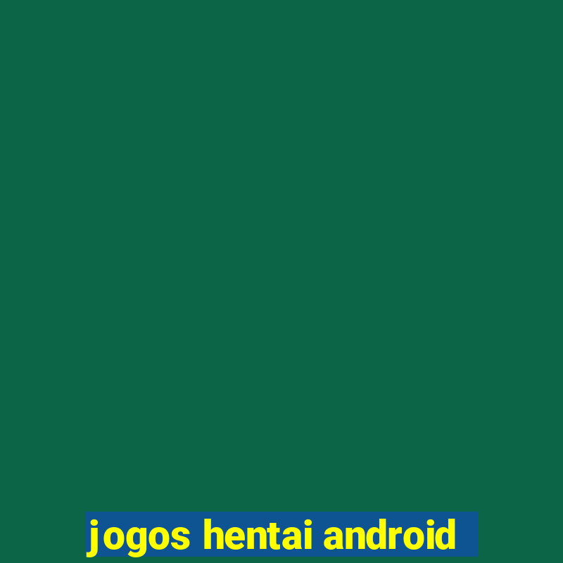 jogos hentai android